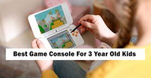 Best Game Console For 3 Year Old
